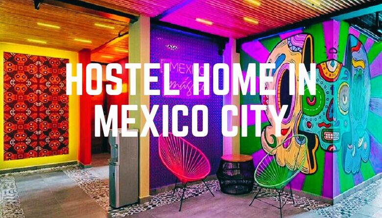 Hostel Home In Mexico City