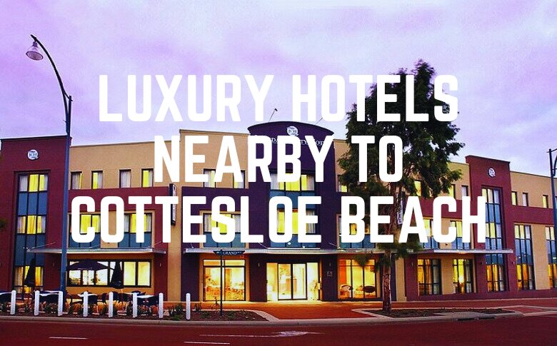 Luxury Hotels Nearby To Cottesloe Beach