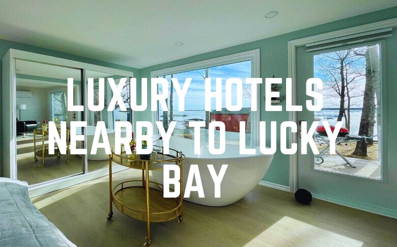 Luxury Hotels Nearby To Lucky Bay