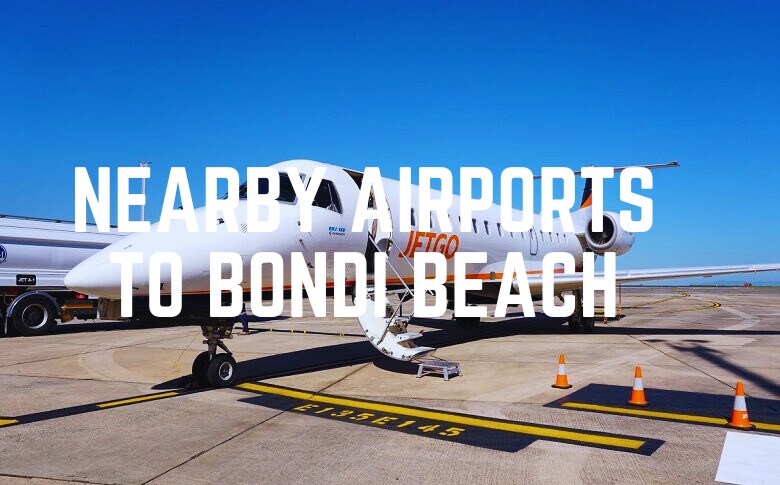 Nearby Airports To Bondi Beach