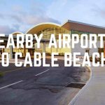 Nearby Airports To Cable Beach