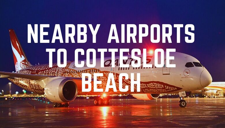 Nearby Airports To Cottesloe Beach