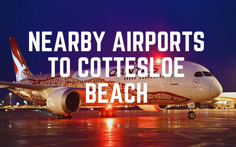 Nearby Airports To Cottesloe Beach