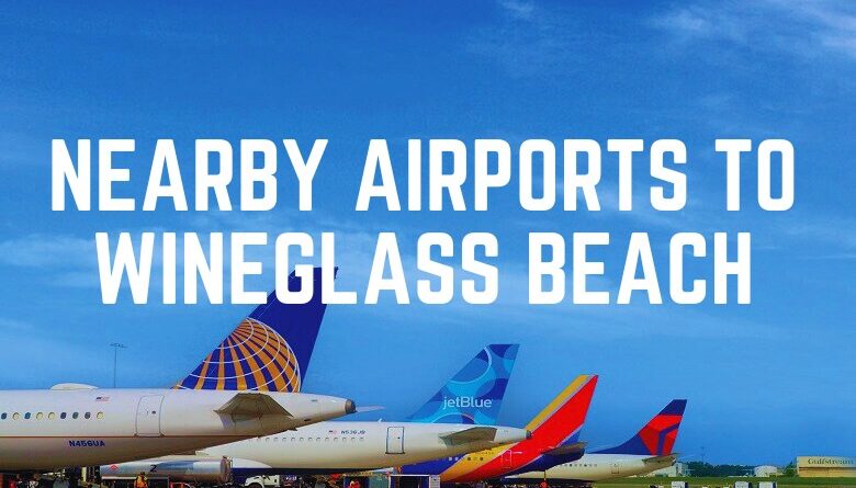 Nearby Airports To Wineglass Beach
