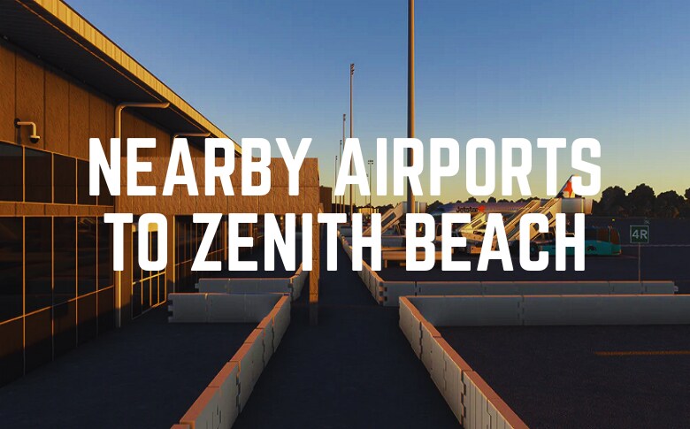 Nearby Airports To Zenith Beach