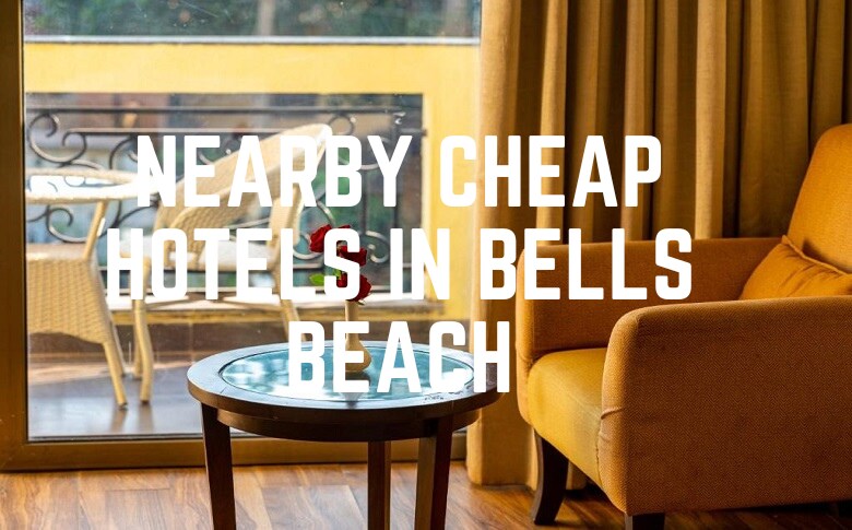 Nearby Cheap Hotels In Bells Beach