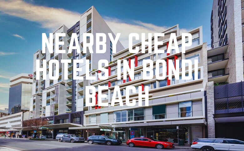 Nearby Cheap Hotels In Bondi Beach