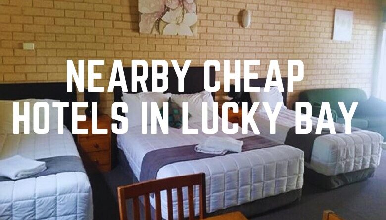 Nearby Cheap Hotels In Lucky Bay