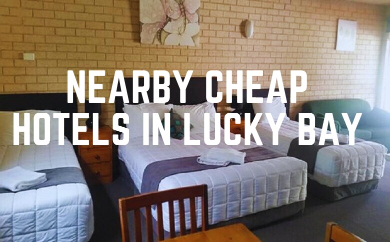 Nearby Cheap Hotels In Lucky Bay