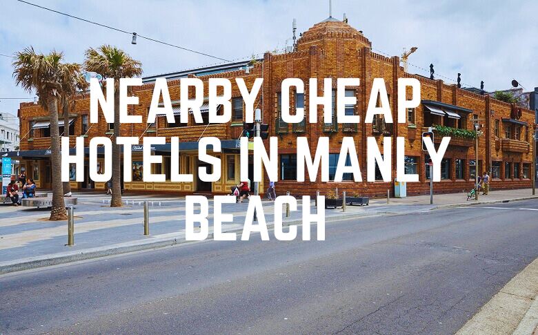 Nearby Cheap Hotels In Manly Beach