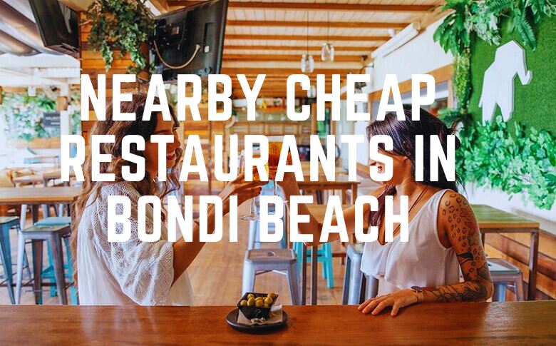 Nearby Cheap Restaurants In Bondi Beach