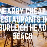 Nearby Cheap Restaurants In Burleigh Head Beach