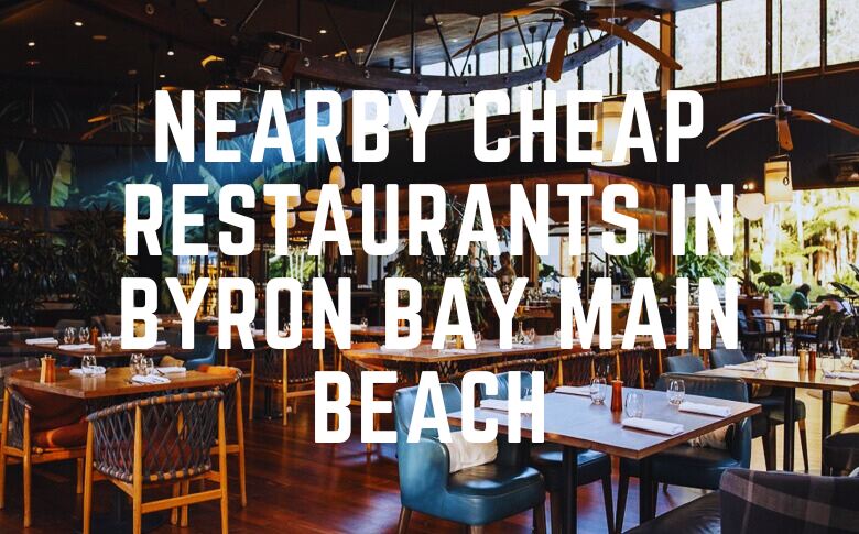 Nearby Cheap Restaurants In Byron Bay Main Beach