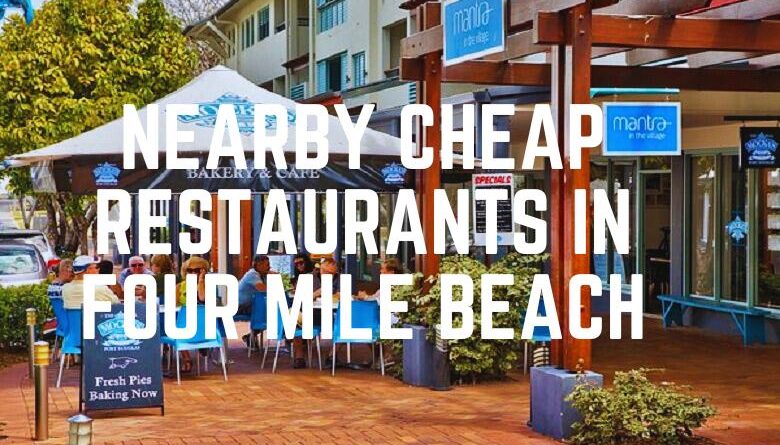 Nearby Cheap Restaurants In Four Mile Beach