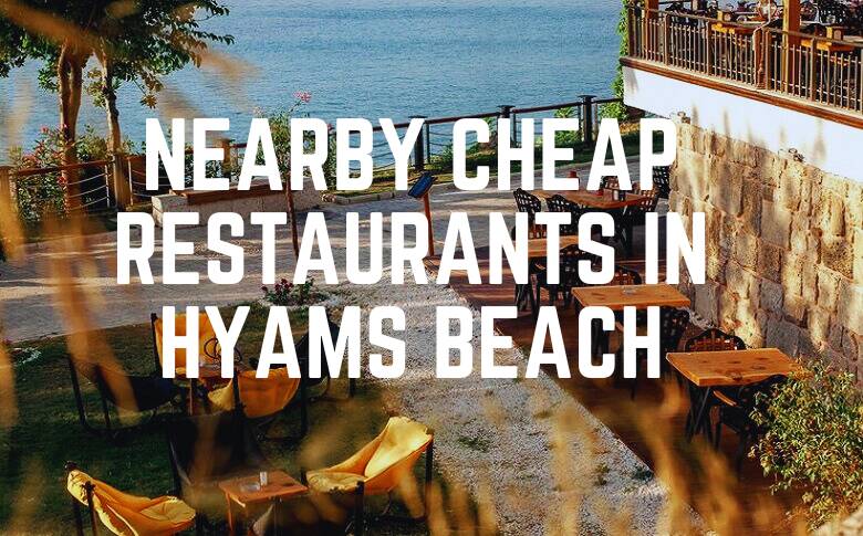 Nearby Cheap Restaurants In Hyams Beach