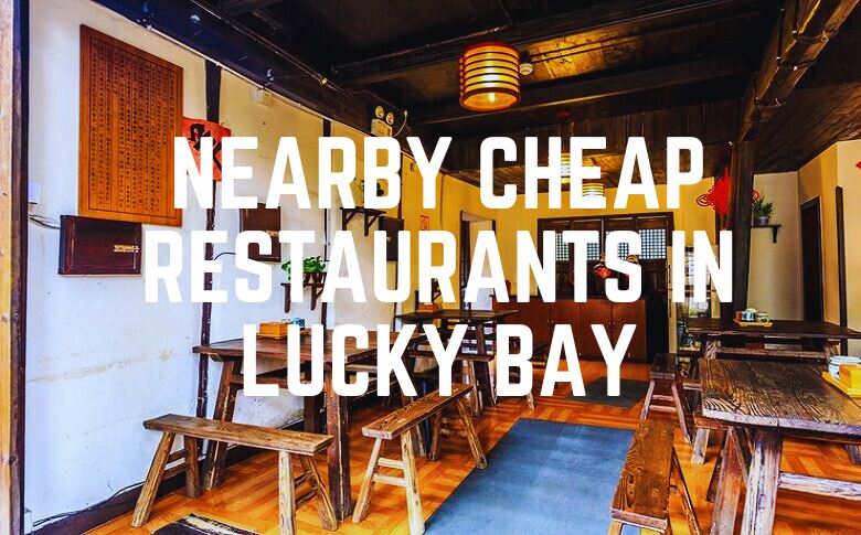 Nearby Cheap Restaurants In Lucky Bay