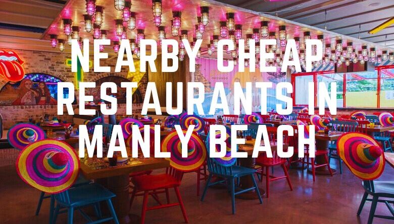 Nearby Cheap Restaurants In Manly Beach