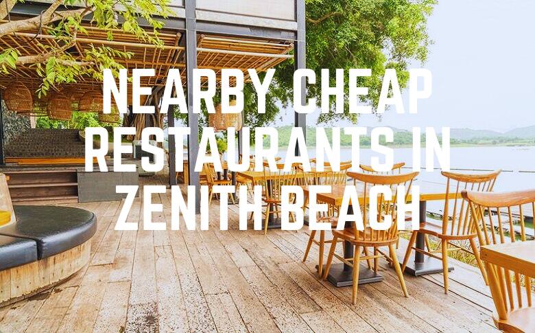 Nearby Cheap Restaurants In Zenith Beach