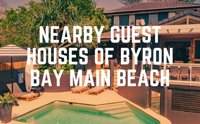 Nearby Guest Houses Of Byron Bay Main Beach