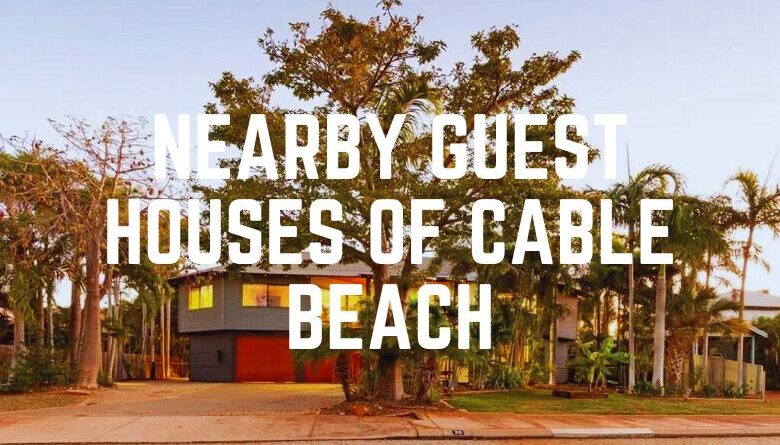 Nearby Guest Houses Of Cable Beach