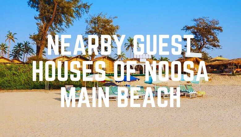 Nearby Guest Houses Of Noosa Main Beach