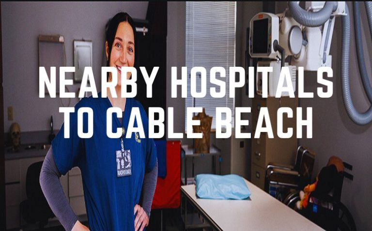 Nearby Hospitals To Cable Beach