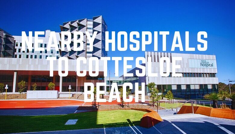 Nearby Hospitals To Cottesloe Beach