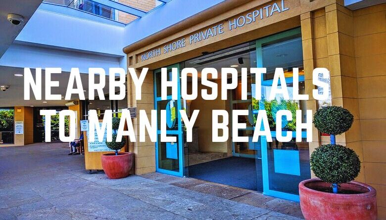 Nearby Hospitals To Manly Beach