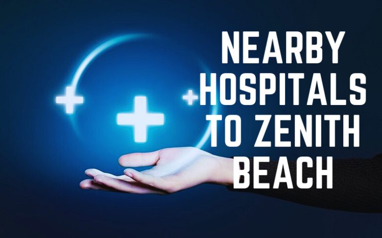 Nearby Hospitals To Zenith Beach
