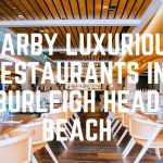 Nearby Luxurious Restaurants In Burleigh Head Beach