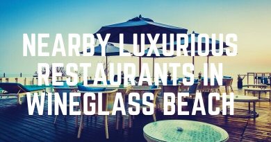 Nearby Luxurious Restaurants In Wineglass Beach