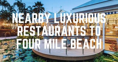 Nearby Luxurious Restaurants To Four Mile Beach
