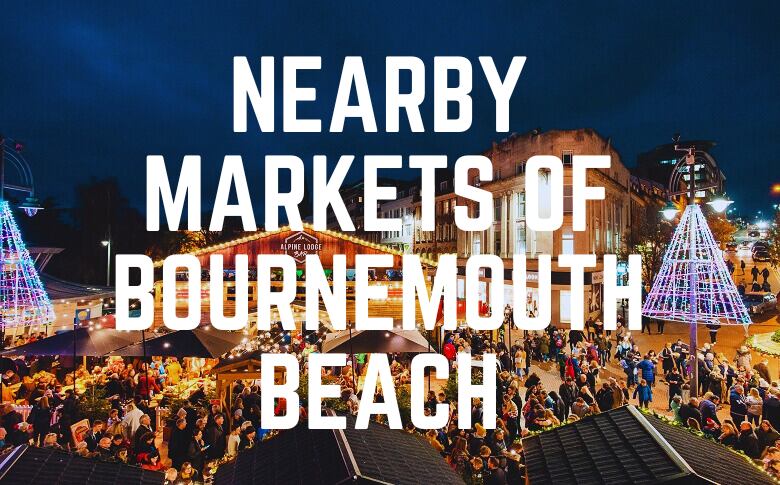 Nearby Markets Of Bournemouth Beach