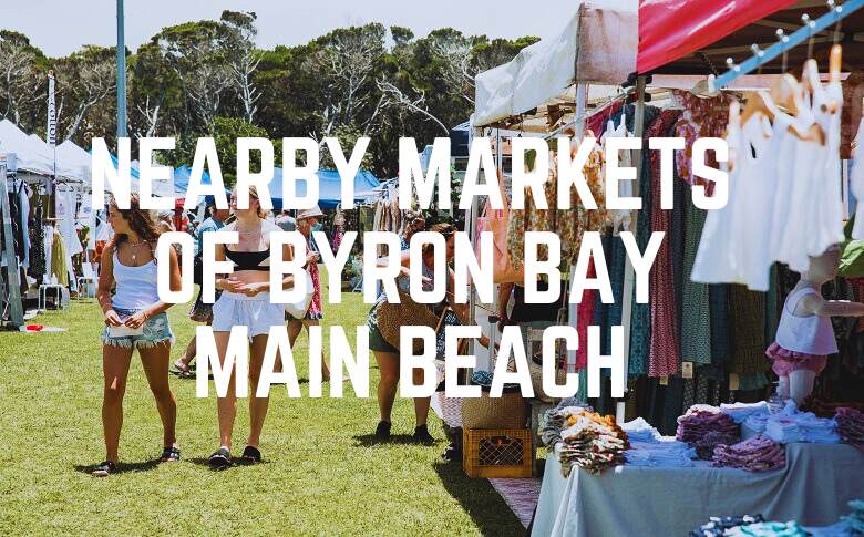 Nearby Markets Of Byron Bay Main Beach