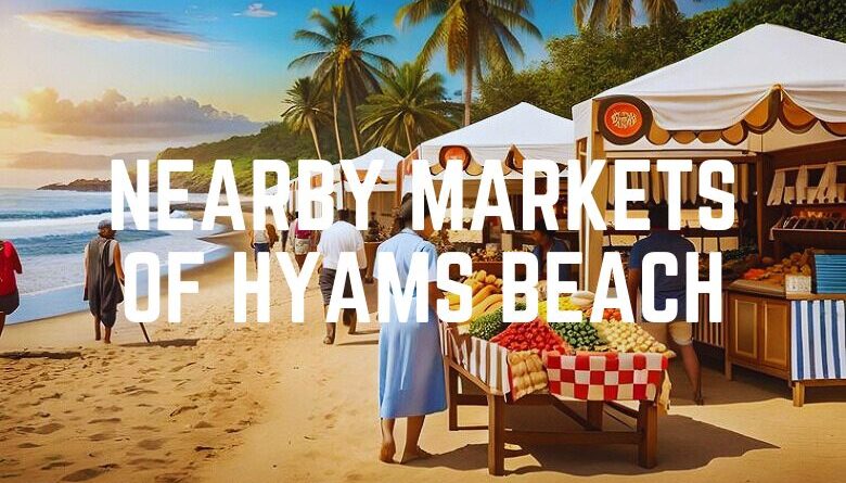 Nearby Markets Of Hyams Beach