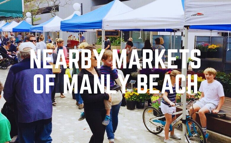 Nearby Markets Of Manly Beach