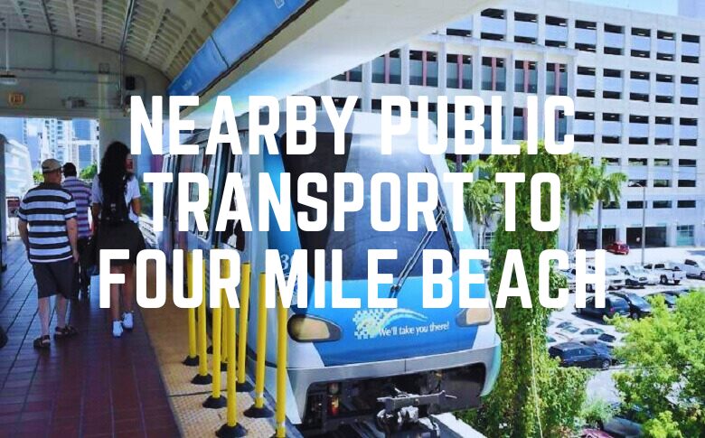 Nearby Public Transport To Four Mile Beach