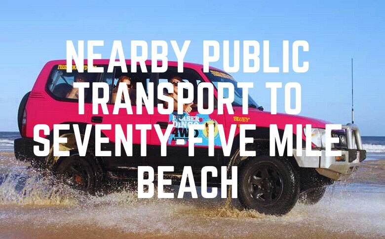 Nearby Public Transport To Seventy-Five Mile Beach