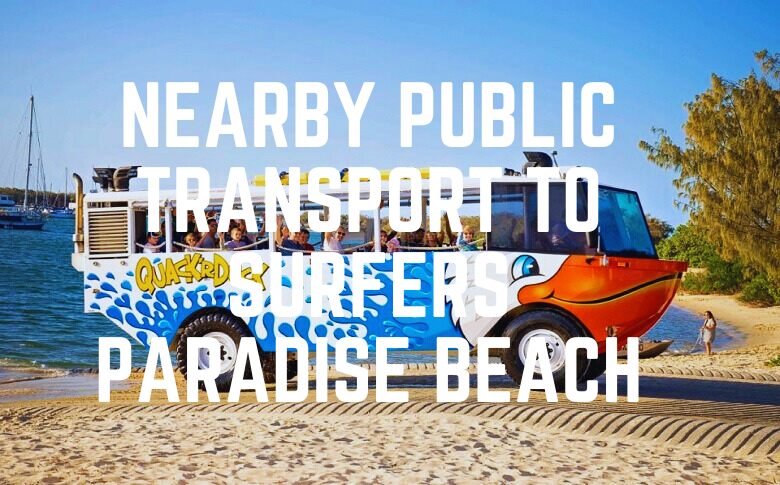 Nearby Public Transport To Surfers Paradise Beach