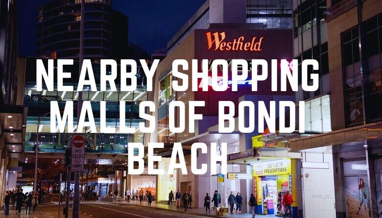 Nearby Shopping Malls Of Bondi Beach