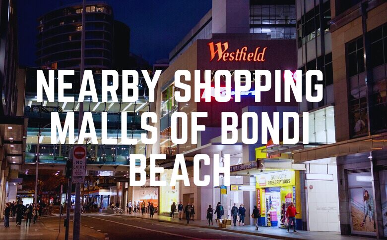 Nearby Shopping Malls Of Bondi Beach