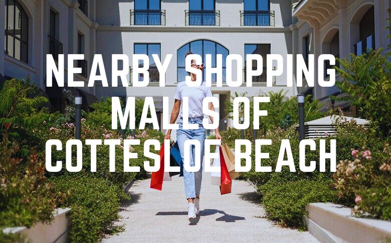 Nearby Shopping Malls Of Cottesloe Beach