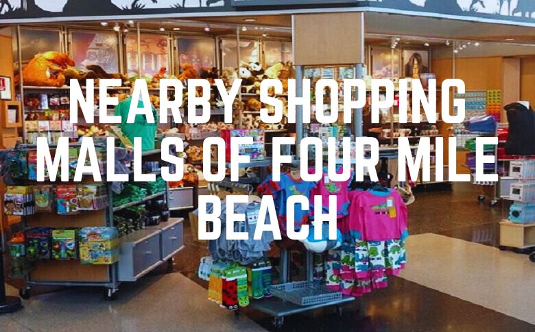 Nearby Shopping Malls Of Four Mile Beach