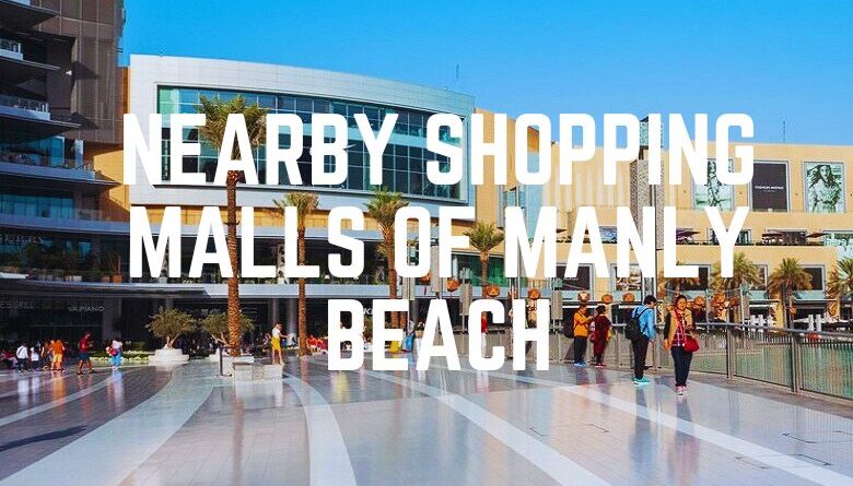 Nearby Shopping Malls Of Manly Beach