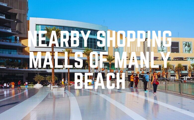 Nearby Shopping Malls Of Manly Beach