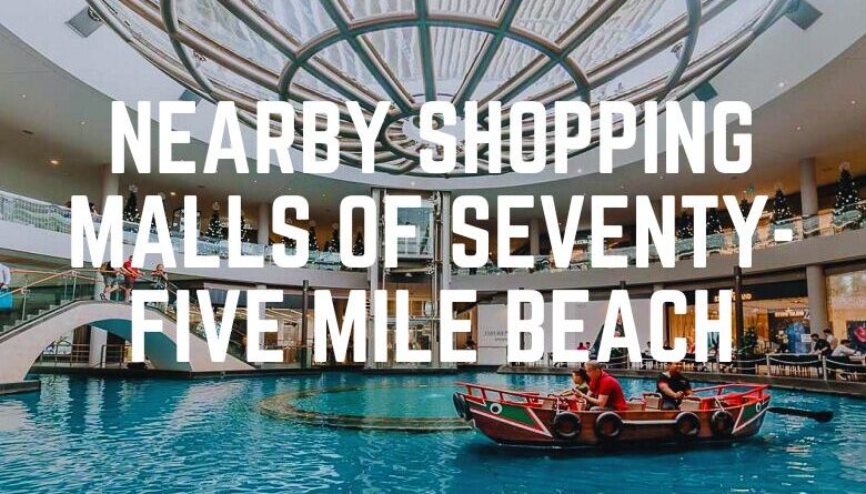 Nearby Shopping Malls Of Seventy-Five Mile Beach