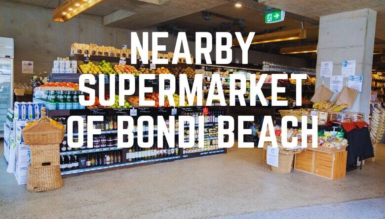 Nearby Supermarket Of Bondi Beach