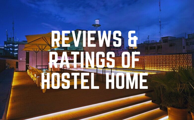Reviews & Ratings Of Hostel Home