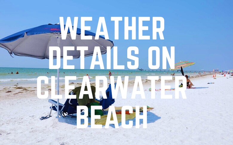 Weather Details On Clearwater Beach