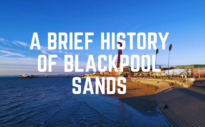 A Brief History Of Blackpool Sands